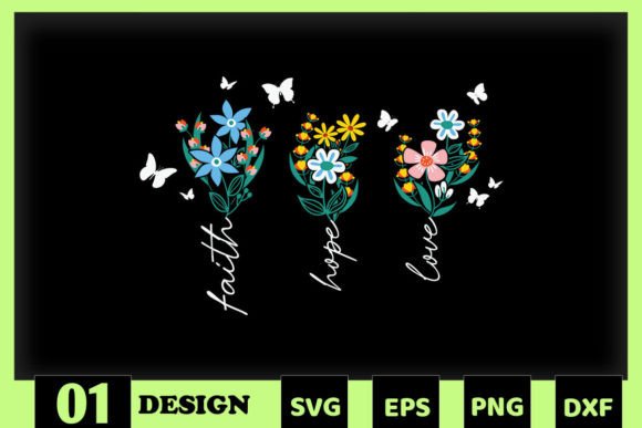 Faith Hope Love Floral
