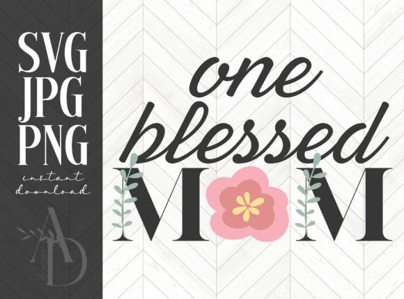 One Blessed Mom Floral