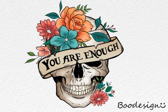 Skull Floral You Are Enough Mental Health